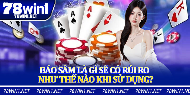 Báo Sâm Là Gì Sẽ Có Rủi Ro Như Thế Nào Khi Sử Dụng?