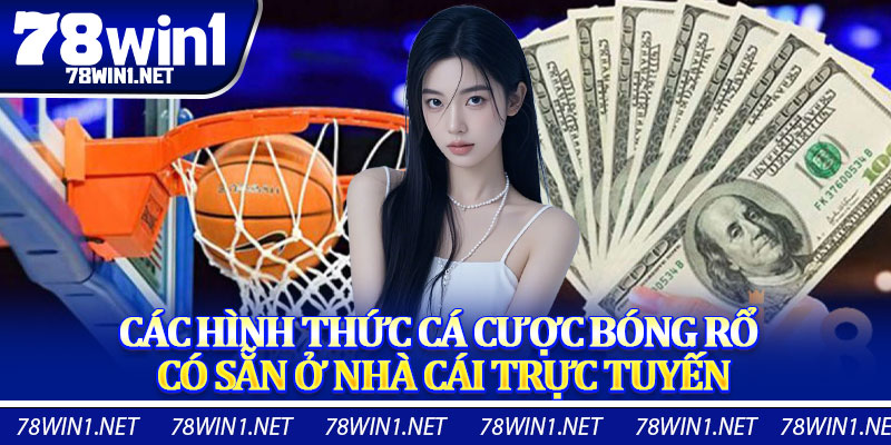 Các Hình Thức Cá Cược Bóng Rổ Có Sẵn Ở Nhà Cái Trực Tuyến