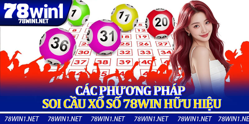 Các Phương Pháp Soi Cầu Xổ Số 78WIN Hữu Hiệu