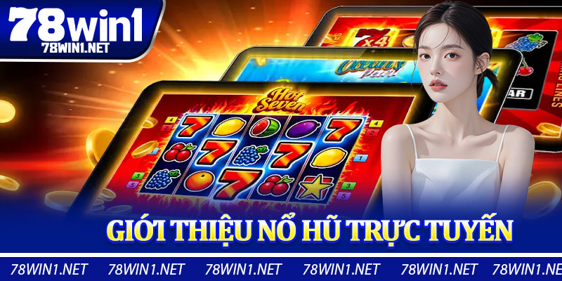 Giới Thiệu Nổ Hũ Trực Tuyến