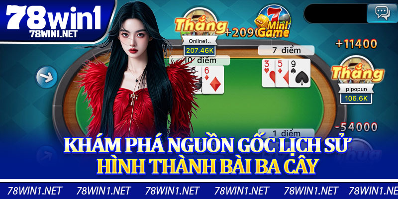 Khám Phá Nguồn Gốc Lịch Sử Hình Thành Bài Ba Cây 